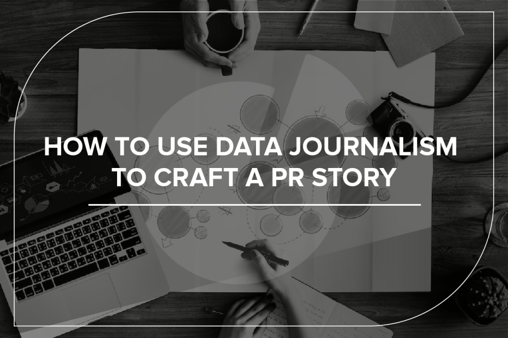 How to use data jouralism to craft a PR story