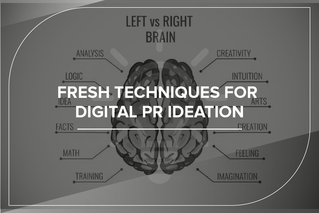 fresh techniques for digital PR ideation