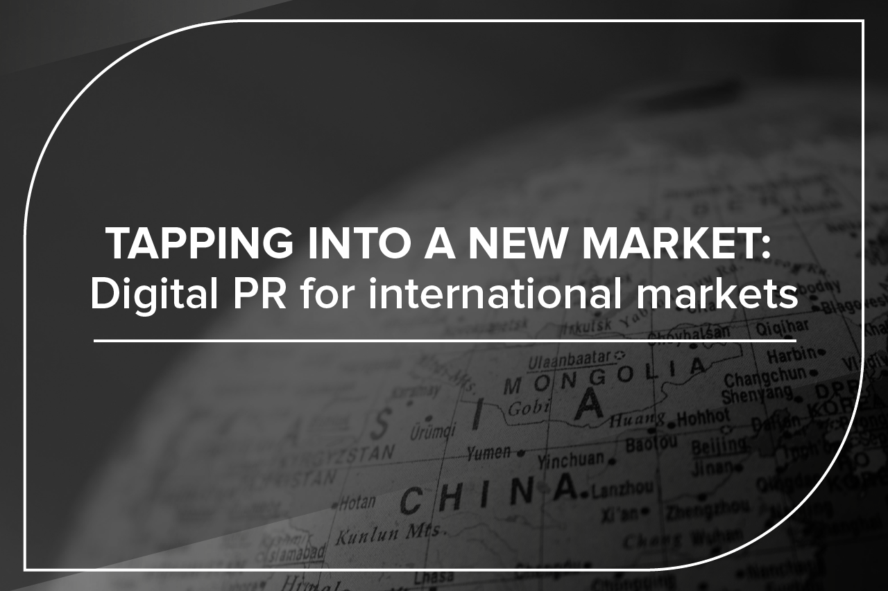 tapping into a new market: digital pr for international markets