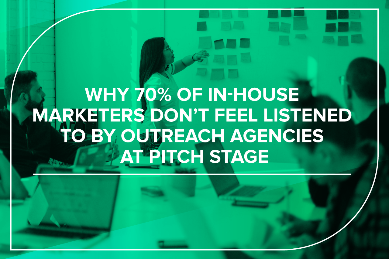 why 70% of marketers don't feel listened to by outreach agencies