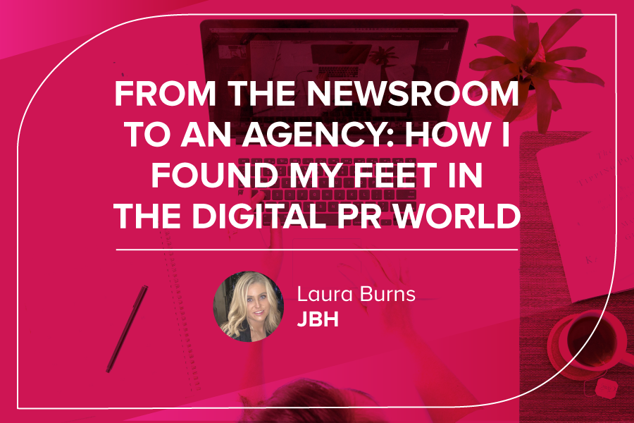 From the newsroom to an agency: How I found my feet in the digital PR world