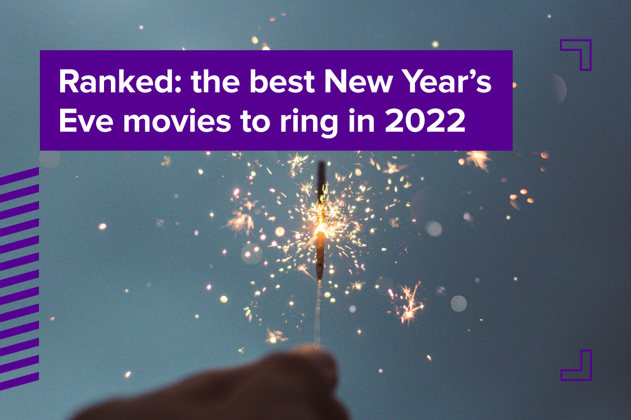 Ranked: the best New Year's Eve movies to ring in 2022