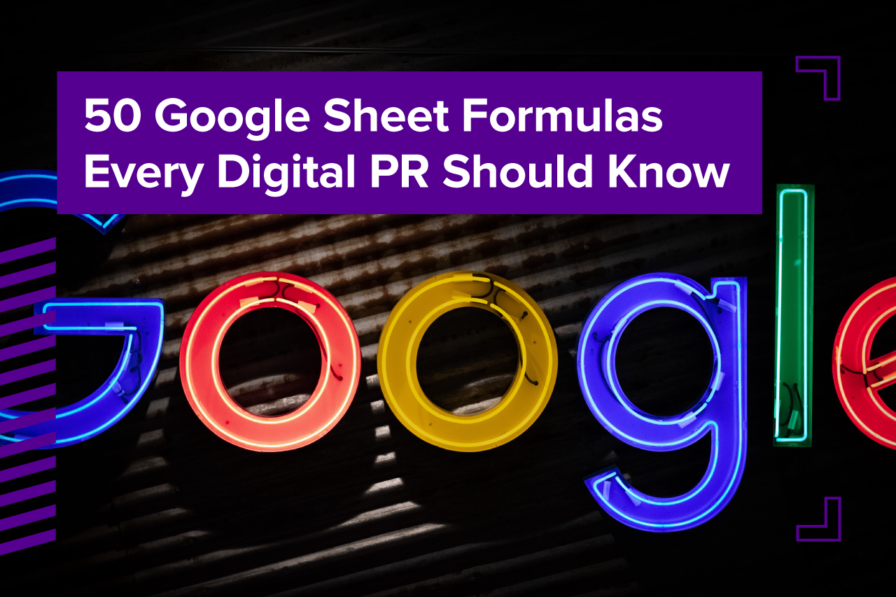 50 Google Sheet Formulas Every Digital PR Should Know